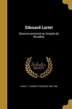 portada Edouard Lartet: Discours prononcé au Congrès de Bruxelles (en Francés)