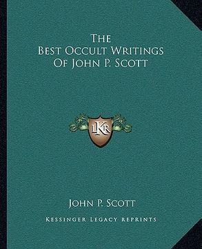 portada the best occult writings of john p. scott
