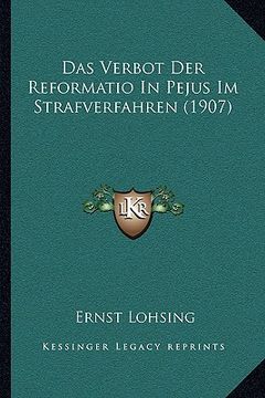 portada Das Verbot Der Reformatio In Pejus Im Strafverfahren (1907) (en Alemán)