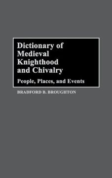 portada Dictionary of Medieval Knighthood and Chivalry: People, Places, and Events
