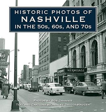 portada Historic Photos of Nashville in the 50S, 60S, and 70s (en Inglés)