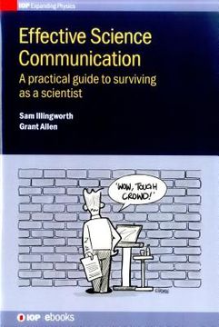 portada Effective Science Communication: A practical guide to surviving as a scientist (en Inglés)