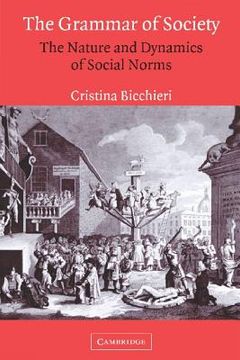 portada The Grammar of Society Hardback: The Nature and Dynamics of Social Norms (en Inglés)