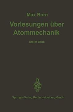portada Vorlesungen Über Atommechanik: 2 (Struktur der Materie in Einzeldarstellungen) (en Alemán)