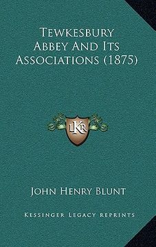 portada tewkesbury abbey and its associations (1875) (en Inglés)