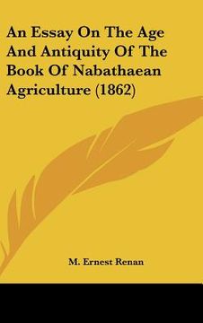 portada an essay on the age and antiquity of the book of nabathaean agriculture (1862) (in English)