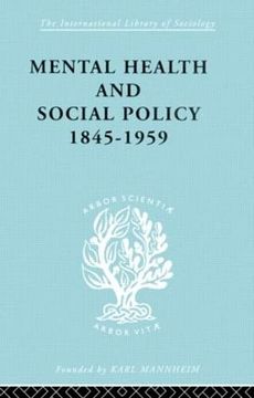 portada Mental Health and Social Policy, 1845-1959 (International Library of Sociology) (en Inglés)