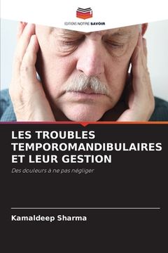 portada Les Troubles Temporomandibulaires Et Leur Gestion (en Francés)