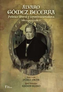 portada Alvaro Gomez Becerra. Politico Liberal y Constitucionalista