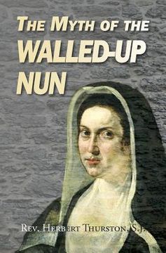 portada The Myth of the Walled-up Nun (en Inglés)