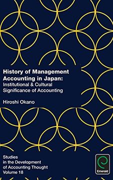 portada History of Management Accounting in Japan: Institutional & Cultural Significance of Accounting: 18 (Studies in the Development of Accounting Thought)