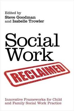 portada Social Work Reclaimed: Innovative Frameworks for Child and Family Social Work Practice (en Inglés)
