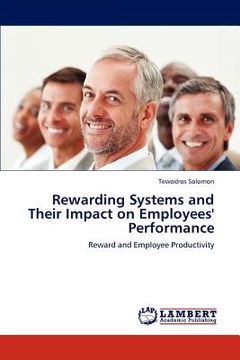 portada rewarding systems and their impact on employees' performance (en Inglés)