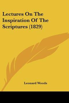 portada lectures on the inspiration of the scriptures (1829) (en Inglés)