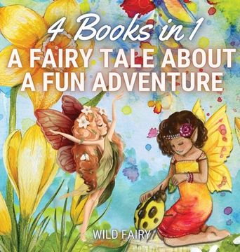 portada A Fairy Tale About a Fun Adventure: 4 Books in 1 (en Inglés)