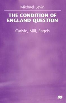 portada The Condition of England Question: Carlyle, Mill, Engels (en Inglés)
