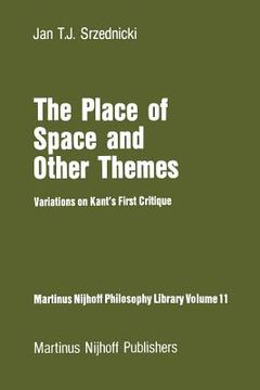 portada The Place of Space and Other Themes: Variations on Kant's First Critique (in English)