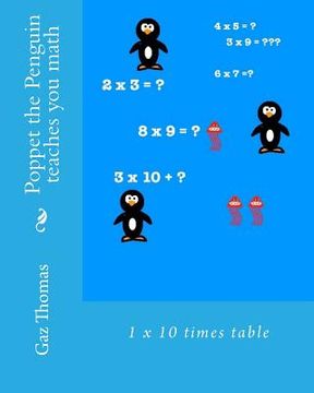 portada Poppet the Penguin teaches you math: 1 - 10 times tables (en Inglés)