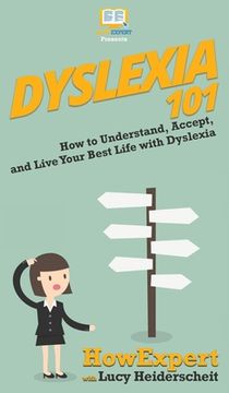 portada Dyslexia 101: How to Understand, Accept, and Live Your Best Life with Dyslexia (en Inglés)