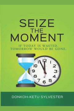 portada Seize the Moment: Student Version (en Inglés)