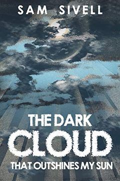 portada The Dark Cloud That Outshines my sun (en Inglés)