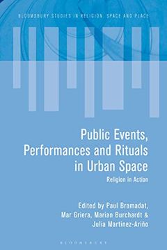 portada Urban Religious Events: Public Spirituality in Contested Spaces (Bloomsbury Studies in Religion, Space and Place) (in English)