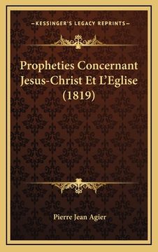 portada Propheties Concernant Jesus-Christ Et L'Eglise (1819) (in French)