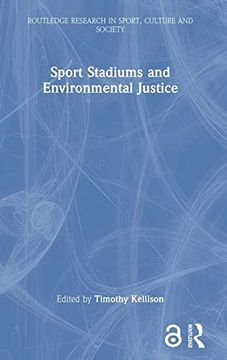 portada Sport Stadiums and Environmental Justice (Routledge Research in Sport, Culture and Society) (in English)