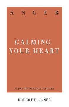 portada Anger: Calming Your Heart (in English)