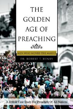 portada the golden age of preaching: men who moved the masses