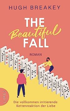 portada The Beautiful Fall - die Vollkommen Irritierende Kettenreaktion der Liebe: Roman (en Alemán)