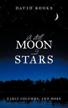 portada a still moon and stars: early columns, and more (in English)