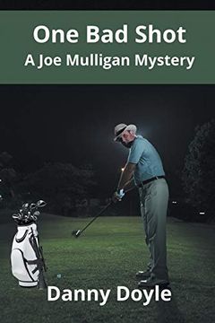 portada One Bad Shot - A Joe Mulligan Mystery 
