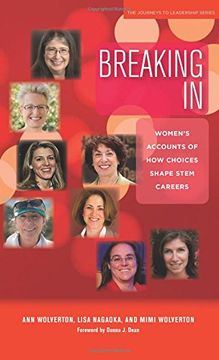 portada Breaking In: Women's Accounts of How Choices Shape STEM Careers (Journeys to Leadership)