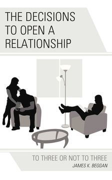 portada The Decisions to Open a Relationship: To Three or Not to Three (in English)