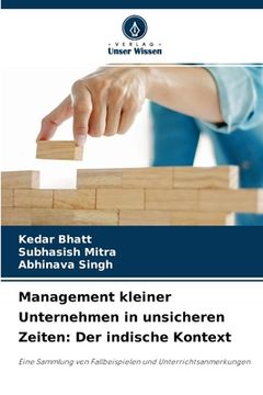 portada Management kleiner Unternehmen in unsicheren Zeiten: Der indische Kontext (en Alemán)