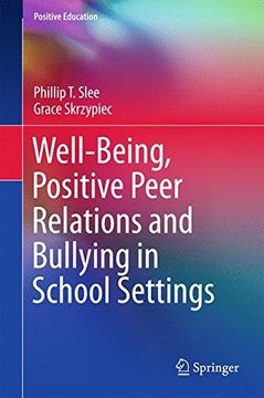 portada Well-Being, Positive Peer Relations and Bullying in School Settings (Positive Education)