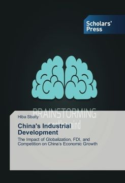 portada China's Industrial Development: The Imp¿ct of Glob¿liz¿tion, FDI, and Competition on Chin¿'s Economic Growth