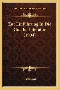 portada Zur Einfuhrung In Die Goethe-Literatur (1904) (en Alemán)