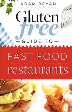 portada the gluten free guide to fast food restaurants (in English)