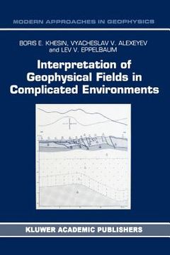 portada interpretation of geophysical fields in complicated environments