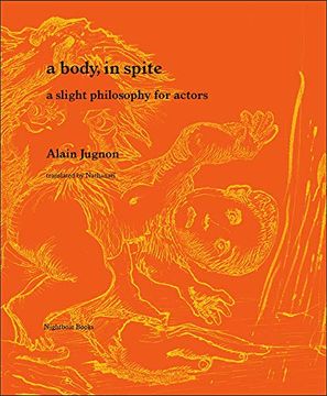 portada A Body, in Spite: A Slight Philosophy for Actors (in English)