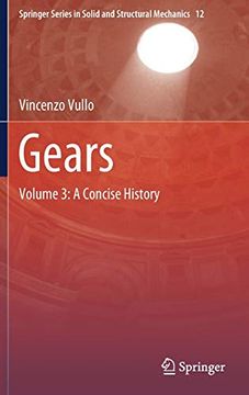 portada Gears: Volume 3: A Concise History (Springer Series in Solid and Structural Mechanics) (en Inglés)