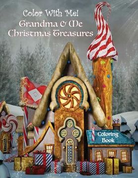 portada Color With Me! Grandma & Me Christmas Treasures Coloring Book (en Inglés)