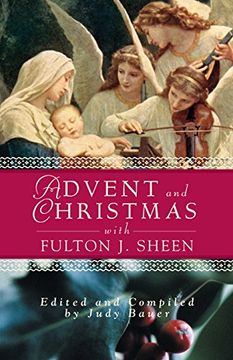 portada Advent and Christmas Wisdom With Fulton j Sheen: Daily Scripture and Prayers Together With Sheen's own Words (in English)