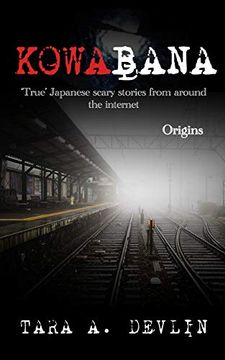 portada Kowabana: 'True'Japanese Scary Stories From Around the Internet: Origins: 4 (in English)