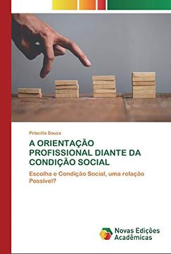 portada A Orientação Profissional Diante da Condição Social: Escolha e Condição Social, uma Relação Possível?