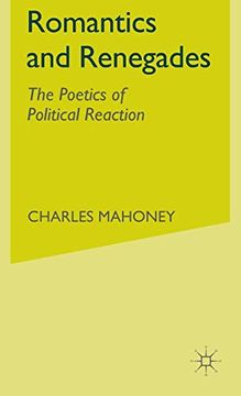 portada Romantics and Renegades: The Poetics of Political Reaction (in English)