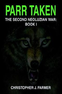portada parr taken: the second neoluzian war: book i (en Inglés)