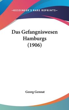 portada Das Gefangniswesen Hamburgs (1906) (in German)